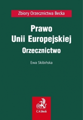 Prawo Unii Europejskiej Orzecznictwo - Skibińska Ewa