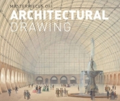 Masterworks of Architectural Drawing - Benedik Christian