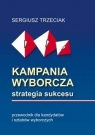 Kampania wyborcza Strategia sukcesu Trzeciak Sergiusz