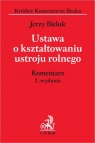 Ustawa o kształtowaniu ustroju rolnego. Komentarz Bieluk Jerzy