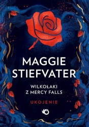 Wilkołaki z Mercy Falls. Tom 3. Ukojenie - Maggie Stiefvater