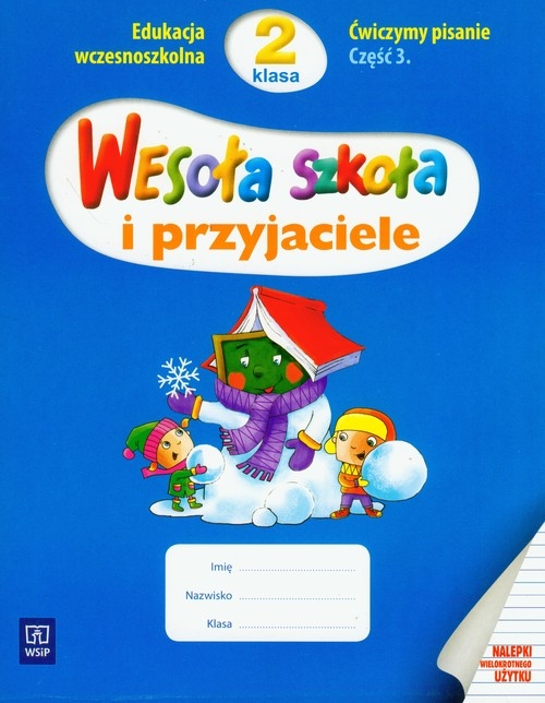 Wesoła szkoła i przyjaciele 2 ćwiczymy pisanie część 3