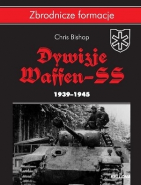 Dywizje Waffen SS 1939-1945 - Chris Bishop