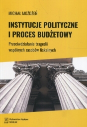 Instytucje polityczne i proces budżetowy - Michał Możdżeń