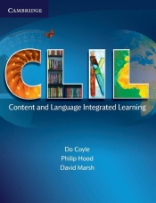 CLIL Content and Language Integrated Learning - Coyle Do, Hood Philip, Marsh David