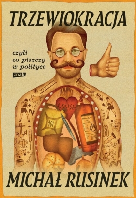 Trzewiokracja, czyli co tam piszczy w polityce - Michał Rusinek