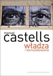 Władza komunikacji - Castells Manuel