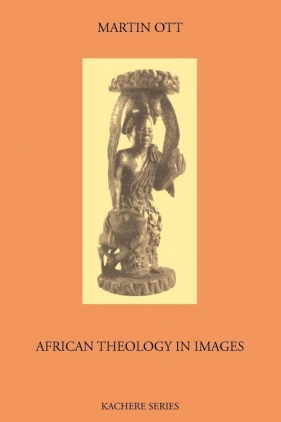 African Theology in Images (Revised Ed.) - Ott Martin