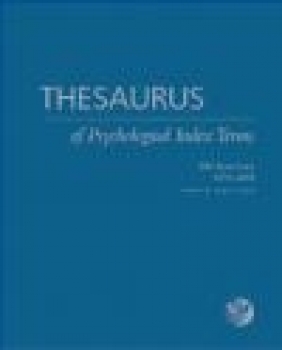 Thesaurus of Psychological Index Terms American Psychological Association