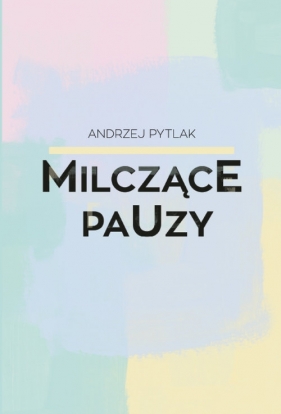 Milczące pauzy - Pytlak Andrzej