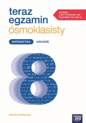 Teraz egzamin ósmoklasisty. Matematyka. Arkusze egzaminacyjne 2025-2027 - Jadwiga Wojciechowska, Jerzy Janowicz