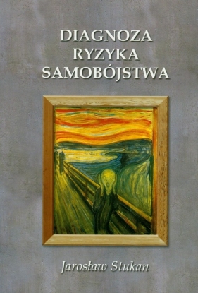 Diagnoza ryzyka samobójstwa - Jarosław Stukan