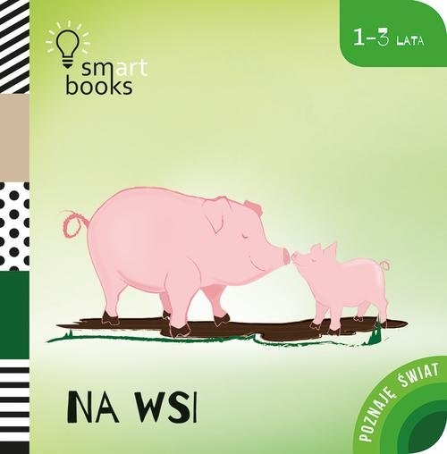 Na Wsi - Poznaję Świat 1-3 lata