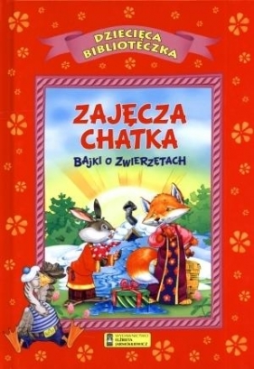 Zajęcza chatka Bajki o zwierzętach