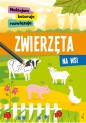 Naklejam, koloruję, rozwiązuję. Zwierzęta na wsi - Opracowanie zbiorowe