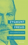 Psychopatologia życia codziennego Sigmund Freud