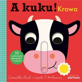 A kuku! Krowa - Camilla Reid, Ingela P. Arrhenius