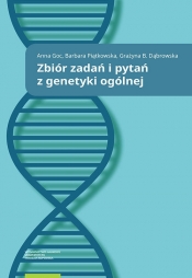 Zbiór zadań i pytań z genetyki ogólnej - Goc Anna, Dąbrowska Grażyna