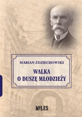 Walka o duszę młodzieży - Marian Zdziechowski