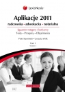 Aplikacje 2011 Tom 1 Radcowska, adwokacka, notarialna. Egzamin wstępny i Kamiński Piotr, Wilk Urszula