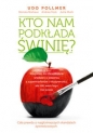 Kto nam podkłada świnię? - Fock Andrea, Muth Jutta, Niehaus Monika, Pollmer Udo