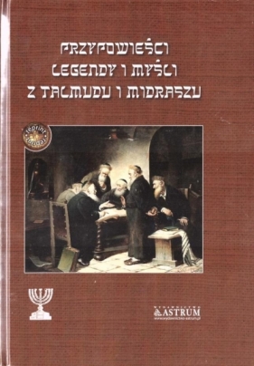 Przypowieści, legendy i myśli z Talmudu i Midraszu - Michał Friedman