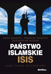 Państwo islamskie ISIS - Mazur Przemysław, Wasiuta Sergiusz, Wasiuta Olga
