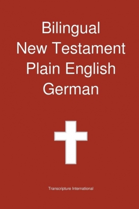 Bilingual New Testament, Plain English - German - Transcripture International