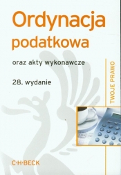 Ordynacja podatkowa oraz akty wykonawcze - <br />