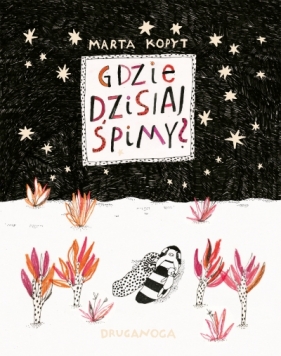 Gdzie dzisiaj śpimy? - Marta Kopyt