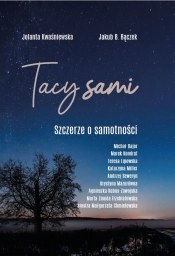 Tacy Sami. Szczerze o samotności - Jakub Bączek, Jolanta Kwaśniewska