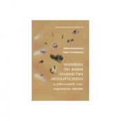 Materiały do badań osadnictwa mezolitycznego w mikroregionie Luta, woj. lubelskie - Więckowska Hanna, Maria Chmielewska