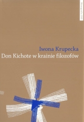 Don Kichote w krainie filozofów - Krupecka Iwona