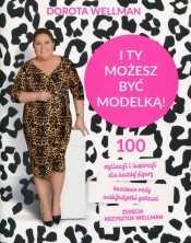 I ty możesz być modelką - Dorota Wellman