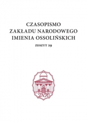Czasopismo Zakładu Narodowego im. Ossolińskich, zeszyt 29