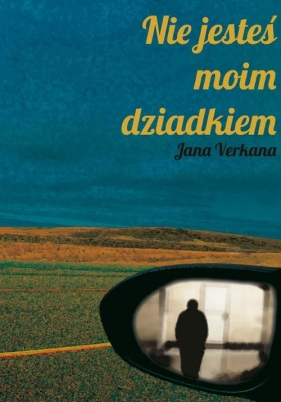 Nie jesteś moim dziadkiem - Verkana Jana