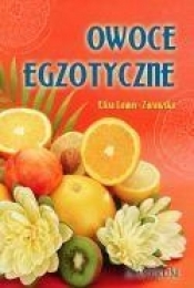 Owoce egzotyczne - Lamer-Zarawska Eliza