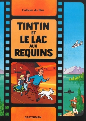 Tintin et le Lac aux Requins - Herge<br />