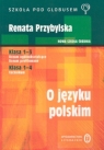 O języku polskiem Nowa szkoła średnia Przybylska Renata