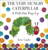 The Very Hungry Caterpillar: a Pull-out Pop-up Carle Eric