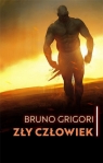 Zły człowiek Bruno Grigori