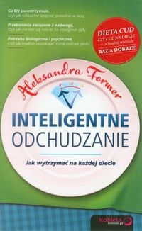 Inteligentne odchudzanie Jak wytrzymać na każdej diecie