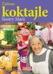 Zielone koktajle Siostry Marii - Siostra Maria