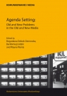 Agenda Setting Old and New problems in the Old and New Media Kevin Prenger