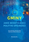 Gminy jako beneficjenci polityki spójności Joanna Rakowska, Weronika Biały, Jakub Karaś, Wiktoria Żołnierzak