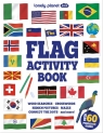 The Flag Activity Book. Lonely Planet Kids Opracowanie zbiorowe