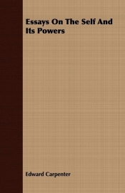 Essays On The Self And Its Powers