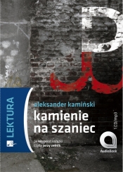 Kamienie na szaniec (Audiobook) - Kamiński Aleksander