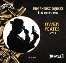 Owen Yeates tom 6 Brat marnotrawny (Audiobook) - Dębski Eugeniusz