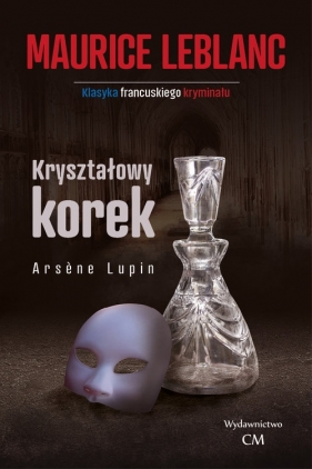 Kryształowy korek - Maurice Leblanc